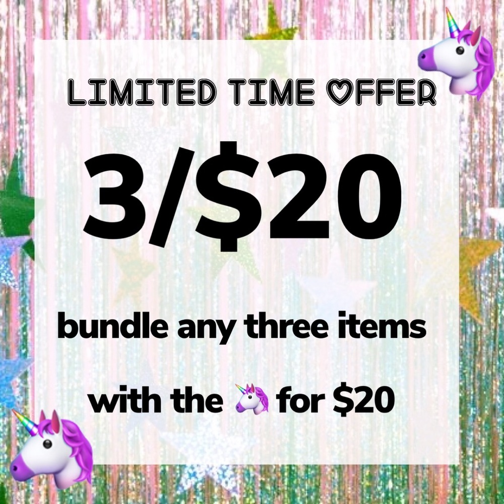 NEW DEAL: 3 🦄 items for $20!!!